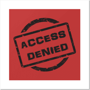 Access Denied! Posters and Art